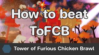 JToH - Tower of Furious Chicken Brawl (ToFCB) guide