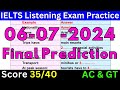 06 JULY 2024 IELTS LISTENING TEST 2024 WITH ANSWERS 🔴 IELTS PREDICTION 🔴 IELTS LISTENING 🔴 IDP & BC