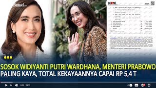 Sosok Widiyanti Putri Wardhana, Menteri Prabowo Paling Kaya, Total Kekayaannya Capai Rp 5,4 Triliun