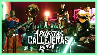 Apuestas Callejeras - (En Vivo) - T3R Elemento - DEL Records 2020