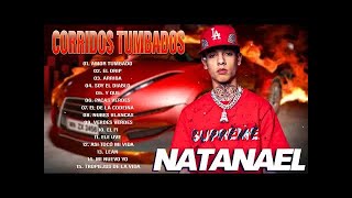 Corridos Tumbados Mix 2022   Mix Natanael Cano 2022   Top 15