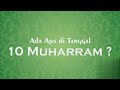 Misteri Dibalik 10 Muharram (Asyura)