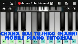 Chaha Hai Tujhko - Easy Mobile Piano Tutorial | Jarzee Entertainment
