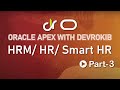 Oracle APEX Tutorial #3: Page Designation pageSetup, Classic Report, Form Creation HRM/HR/Smart HR