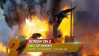 SCREEN ON 2 - 危城 CALL OF HEROES (Jumaat, 23 Disember 2022, 9:00 malam)