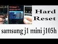 samsung j1 mini j105h How to Hard Reset