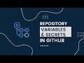 GitHub Actions - Variables & Secrets