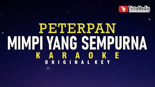 Mimpi Yang Sempurna - Peterpan (Karaoke)