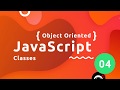 Object Oriented JavaScript Tutorial #4 - Classes