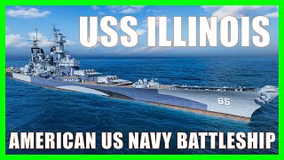 USS Illinois American US Navy Battleships World of Warships Wows Guide