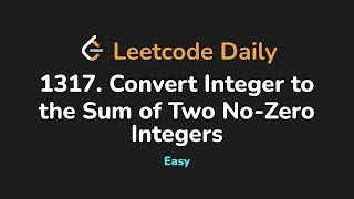 1317. Convert Integer to the Sum of Two No-Zero Integers | Leetcode Daily - Python