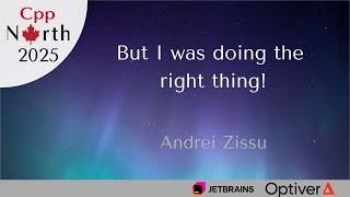 (Lightning Talk) Andrei Zissu - But I was doing the right thing!