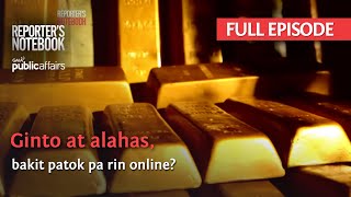 Ginto at alahas, bakit patok pa rin online? (Full Episode) | Reporter's Notebook