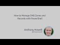 How To Manage DNS Zones And Records With PowerShell