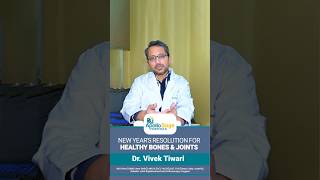 New Year’s Resolution for Healthy Bones| Dr. Vivek Tiwari- Orthopedic Expert at Apollo Sage Hospital