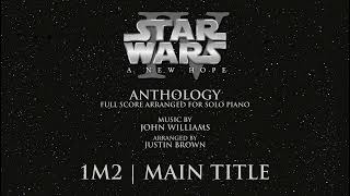 Star Wars: A New Hope - Complete Piano Anthology (piano cover)