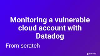 Datadog Cloud Security Management - CloudGoat S3 cloud breach