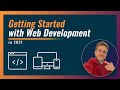 Getting Started with Web Dev in 2021 [Web Development Guide]