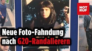 Neue Foto-Fahndung nach G20-Randalierern – Polizei zeigt 101 Bilder