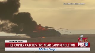 Helicopter catches fire near Camp Pendleton