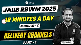 JAIIB RBWM Free Online Classes 2025 | Delivery Channels | JAIIB RBWM Important Topics | EduTap JAIIB