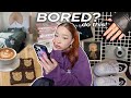 50 things to do when you’re bored ☆.｡.:*