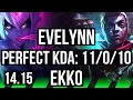 EVELYNN vs EKKO (JGL) | 11/0/10, Rank 3 Eve, Legendary, Rank 20 | EUNE Challenger | 14.15