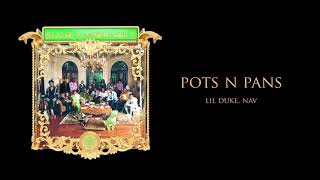 Young Stoner Life & Lil Duke - Pots N Pans (feat. Nav) [Official Audio]