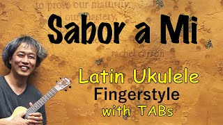 Sabor a Mi [Ukulele Fingerstyle] Play-Along with Tabs *PDF available