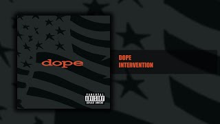 Dope - Intervention - Felons and Revolutionaries (9/14) [HQ]