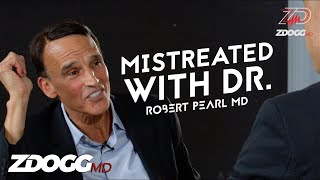 Mistreated: Dr. Robert Pearl Talks Health Care Transformation | Against Medical Advice 022