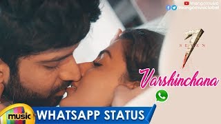 Best Romantic WhatsApp Status | Varshinchana Song | 7 Movie | Havish | Anisha Ambrose | Seven Movie
