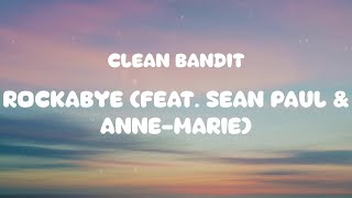 Rockabye (feat. Sean Paul & Anne-Marie) - Clean Bandit, Bruno Mars, DJ Snake,... (Mix)