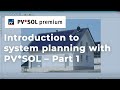 [PV*SOL Webinar] Introduction to system planning – Part 1 (2D)