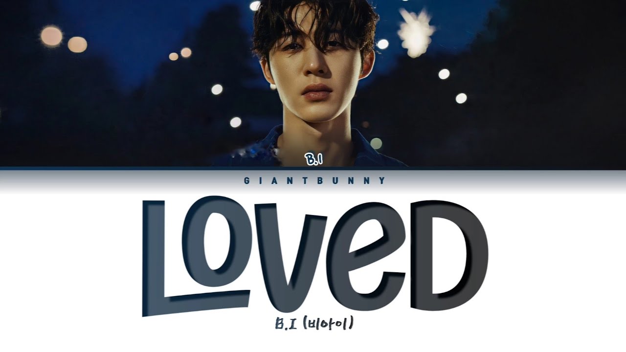 B.I (비아이) - 'Loved' (color Coded Lyrics Han_Rom_Esp) - YouTube