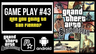 Grand Theft Auto San Andreas| Are you going to San Fierro? |Android|Game Play #43