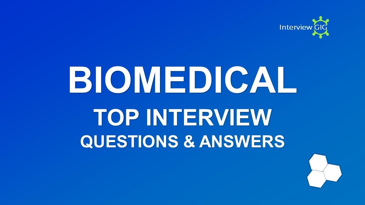 Biomedical Interview Questions And Answers | Biomedical Engineering ...