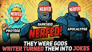 10 Villains Who Got Nerfed Because Nobody Could Stop Them
