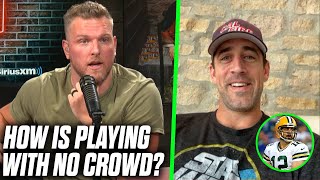 Aaron Rodgers Tells Pat McAfee How Different Playing With No Crowd Is