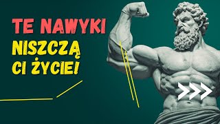 6 nawyków, które MUSISZ WYRZUĆ ze swojego życia! 💪 | Stoicyzm