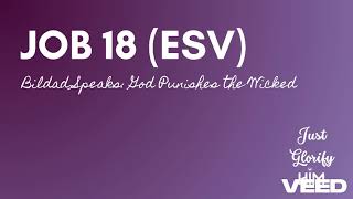 ഇയ്യോബ് 18 (ESV) - ബിൽദാദ് സംസാരിക്കുന്നു: ദൈവം ദുഷ്ടന്മാരെ ശിക്ഷിക്കുന്നു - ഇംഗ്ലീഷ് (യുഎസ്) ഓഡിയോ