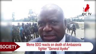 Cameroon: SDO for Meme Division reacts to the death of “General Ayeke”