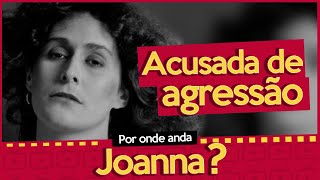 COMO ESTÁ A CANTORA JOANNA? | CANTORA FOI ACUSADA DE AGRESSÃO POR EX- ESPOSA