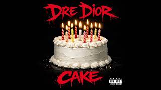 Dre Dior - Cake