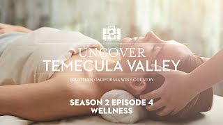 Uncover Temecula Valley - Wellness