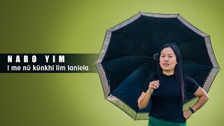 Naro Yim_ I me nü künkhi lim laniela (official music video) english sub