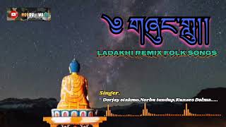 Ladakhi remix folk songs..