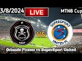 🔴LIVE Orlando Pirates Vs SuperSport United Live Match Today