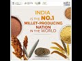 India is The Leading Producer of Millets Globally