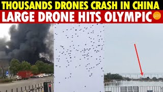 Thousands of Drones Simultaneously Crash in China; Large Drone Strikes Olympic Center, Then Explodes